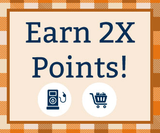 Earn 2X Points!